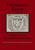 Thinking Reed: Centennial Essays By Graduates Of Reed College